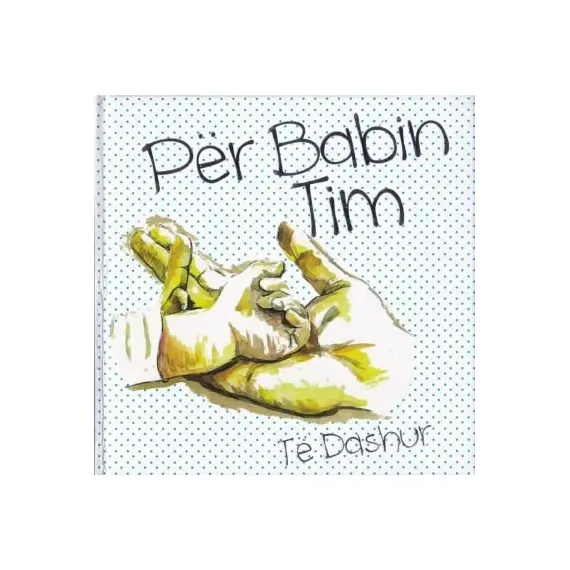 PER BABIN TIM TE DASHUR